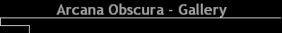 Arcana Obscura - Gallery