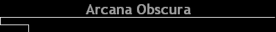 Arcana Obscura