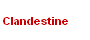 Clandestine