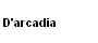 D'arcadia