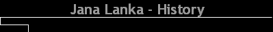 Jana Lanka - History